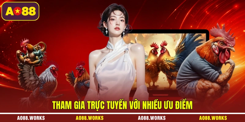 Tham gia trực tuyến với nhiều ưu điểm