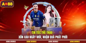 Tin Tức Thể Thao - Xôn Xao Ngày Mới, Nhận Quà Phất Phới